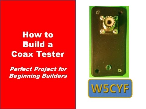 Easy to Build Coax Tester - UCqosMGKZNzLIO4D0WwsDJvw