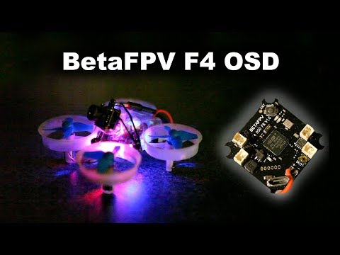 BetaFPV F4 OSD - Review & Flight - UCkSK8m82tMekBEXzh1k6RKA