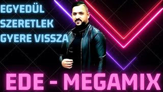 EDE - Egyedul MEGAMIX 1 - Melodia care a innebunit Romania - manea ungureasca  - viral