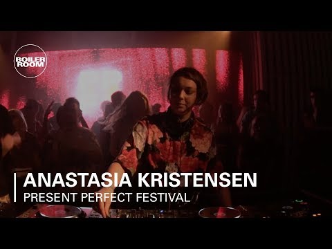 Anastasia Kristensen | Boiler Room x Present Perfect Festival - UCGBpxWJr9FNOcFYA5GkKrMg