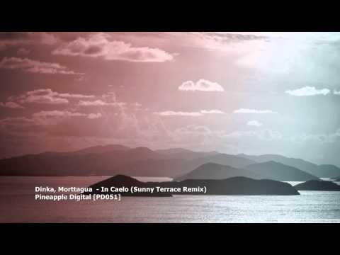 Dinka, Morttagua - In Caelo (Sunny Terrace Remix)[PD051] - UCU3mmGhuDYxKUKAxZfOFcGg