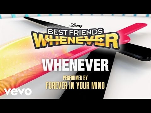 Forever In Your Mind - Whenever (From "Best Friends Whenever" (Audio Only)) - UCgwv23FVv3lqh567yagXfNg