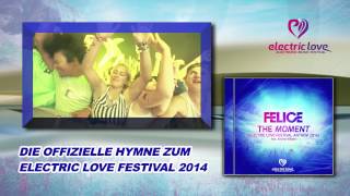 Felice - Electric Love 2014 Anthem (official Teaser)