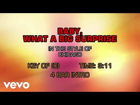 Chicago - Baby, What A Big Surprise (Karaoke) - UCQHthJbbEt6osR39NsST13g