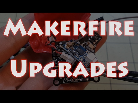 Makerfire Tiny Whoop Upgrades  - UCnJyFn_66GMfAbz1AW9MqbQ