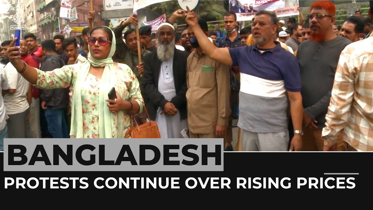 Bangladesh economic crisis: Protests continue over rising prices