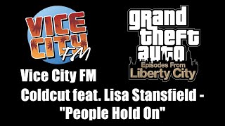 GTA EFLC - Vice City FM | Coldcut feat. Lisa Stansfield - "People Hold On"