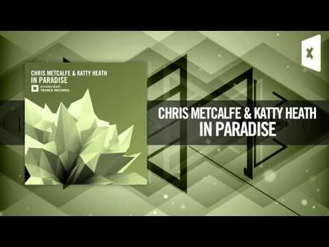 Chris Metcalfe & Katty Heath - In Paradise (Amsterdam Trance) [FULL] - UCsoHXOnM64WwLccxTgwQ-KQ