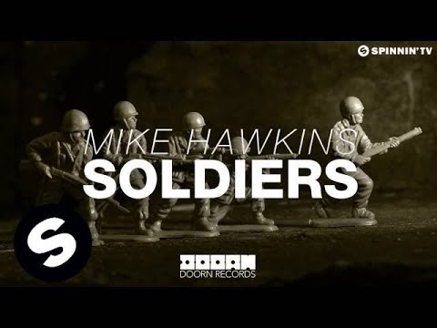 Mike Hawkins - Soldiers (OUT NOW) - UCpDJl2EmP7Oh90Vylx0dZtA