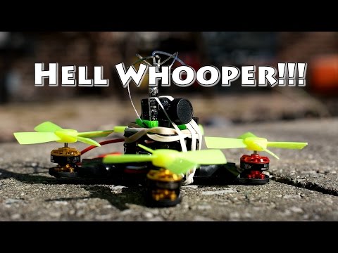 The Hell Whooper - The Better Whoop - Micro Brushless - UCPe9bqaT3KfIxabQ1Baw4kw