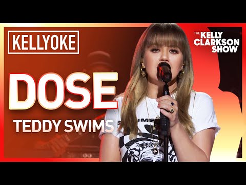 Kelly Clarkson Sings 'Dose' By Teddy Swims | Kellyoke