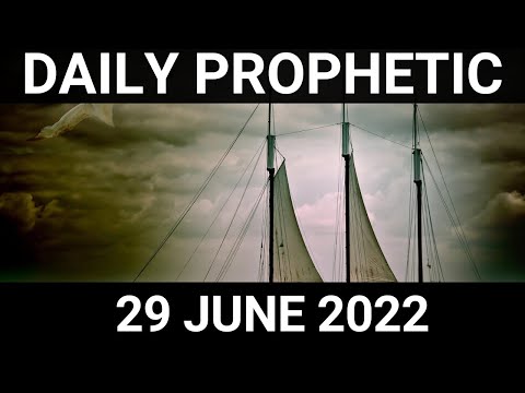 Daily Prophetic Word 29 June 2022 2 of 4