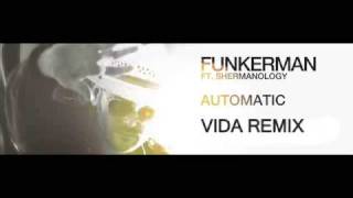 Funkerman feat. Shermanology - Automatic (Vida Remix)