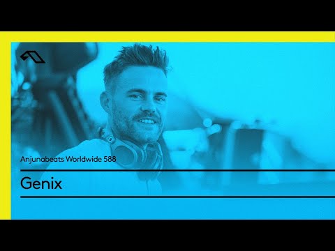 Anjunabeats Worldwide 588 with Genix - UCC1qRH2kSGu7AzBwqEPVnjg