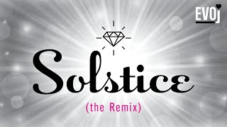SOLSTICE - the Remix (Official Lyric Video) | EVOj. & Koncrete Productions