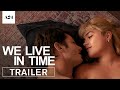 We Live In Time  Official Trailer HD  A24