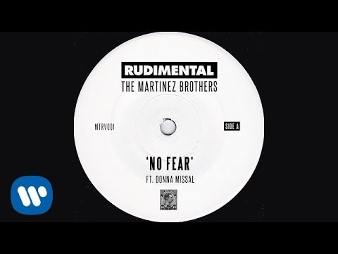 Rudimental & The Martinez Brothers - No Fear (ft. Donna Missal) (Official Audio) - UCY7sBX18GXc2O_9UvI4GeXQ