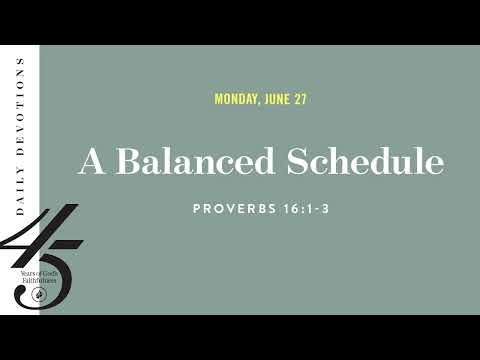 A Balanced Schedule  Daily Devotional