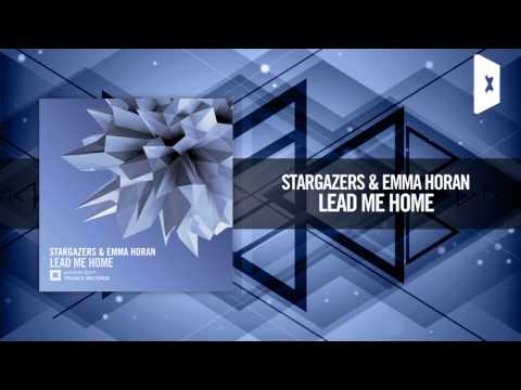 Stargazers & Emma Horan - Lead Me Home [FULL] (Amsterdam Trance) - UCsoHXOnM64WwLccxTgwQ-KQ