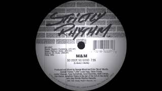 M & M - So Deep, So Good (Strictly Rhythm Records 1994)