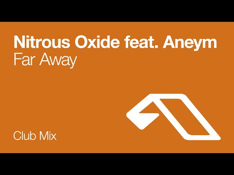 Nitrous Oxide Feat. Aneym - Far Away (Club Mix) - UCC1qRH2kSGu7AzBwqEPVnjg