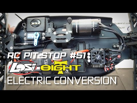 RC Pit-Stop 51 - Losi 8T Electric Conversion - UCOfR0NE5V7IHhMABstt11kA