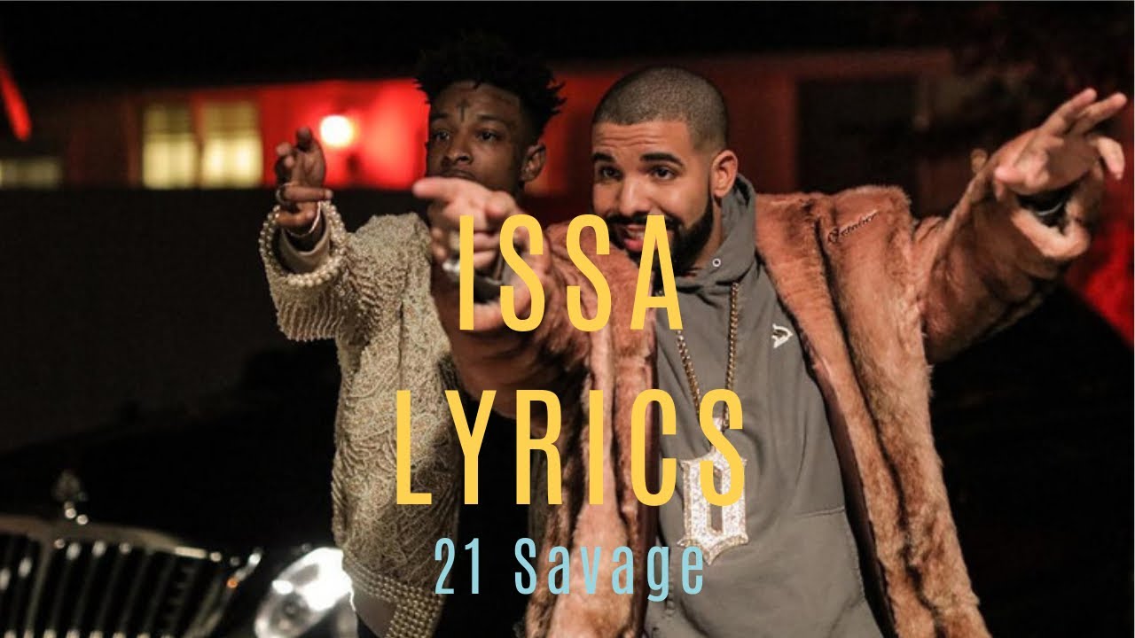 21 savage текст. Drake 21 Savage. Drake young Thug. Drake Issa. Issa album 21 Savage.