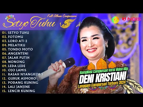 DENI KRISTIANI ''SETYO TUHU'' - KOMPILASI VIDEO LANGGAM CAMPURSARI GAYENG - FULL ALBUM TERBARU 2024