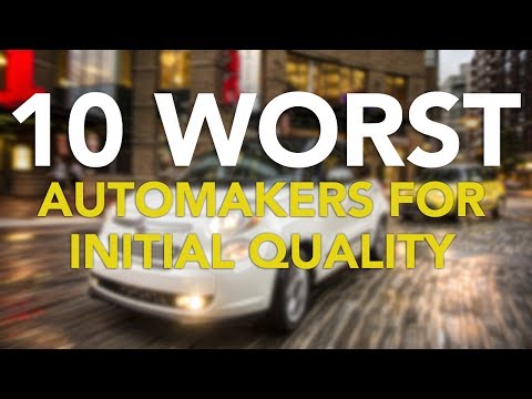 10 Worst Automakers for Initial Quality - UCV1nIfOSlGhELGvQkr8SUGQ