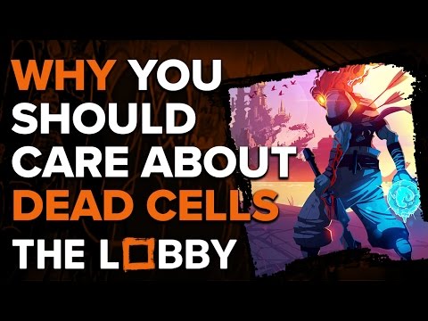 Why You Should Care About Dead Cells - The Lobby - UCbu2SsF-Or3Rsn3NxqODImw