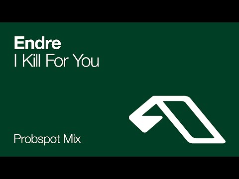 Endre - I Kill For You (Probspot Remix) - UCC1qRH2kSGu7AzBwqEPVnjg