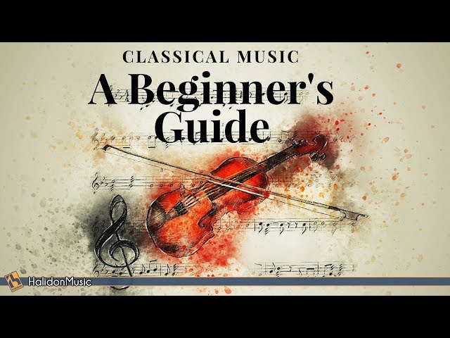 Understanding Classical Music: A Beginner’s Guide