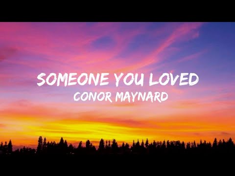 Conor Maynard - Someone You Loved (lyrics)