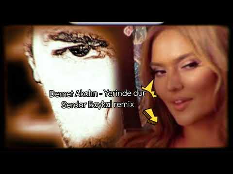 Demet Akalın - Yerinde Dur ( Remix )