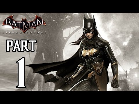 Batman: Arkham Knight - BATGIRL Story Walkthrough PART 1 (PS4) Gameplay @ 1080p HD ✔ - UC8JiX8bJM5DzU41LyHpsYtA