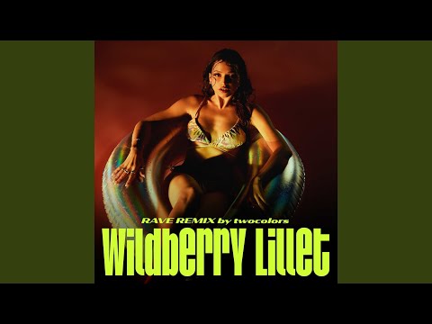 Wildberry Lillet (Rave Remix by twocolors)