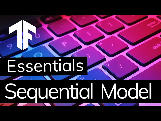 How to Create a Sequential Model in TensorFlow