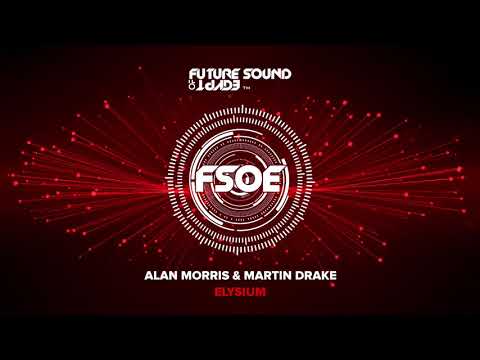 Alan Morris & Martin Drake - Elysium - UCxorqWY2sO5Ht6znRCm8Kaw