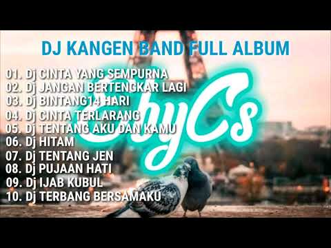DJ Cinta Yang Sempurna • DJ Pujaan Hati {Kangen Band} Full Album DJ Tiktok Full Bass Ramix