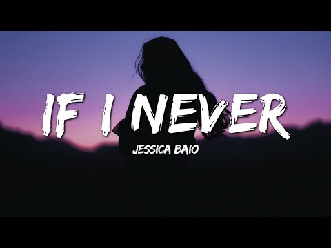 Jessica Baio - if i never (Lyrics)