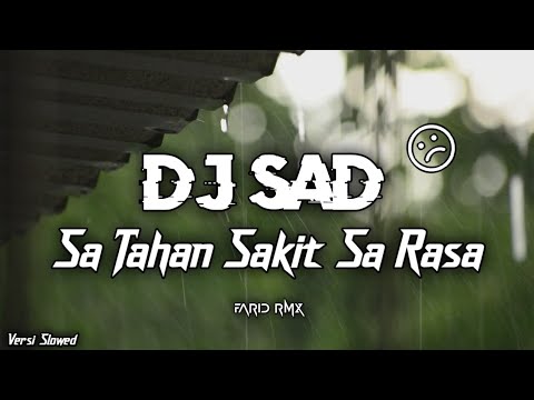 DJ SAD ☹︎ SA TAHAN SAKIT YANG SA RASA - BANGRES SLOW | SADSONG 2024 (Farid Rmx)
