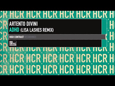 Artento Divini - ADHD (Lisa Lashes RMX) [High Contrast Recordings] - UCcpOuMFltSdNKhNCHkbgmig