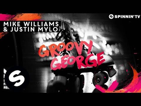 Mike Williams & Justin Mylo - Groovy George (OUT NOW) - UCpDJl2EmP7Oh90Vylx0dZtA