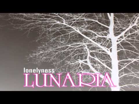 LUNARIA - 「Loneliness 」 ♪