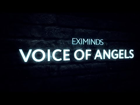 Eximinds - Voice Of Angels (Extended Mix) - UCPfwPAcRzfixh0Wvdo8pq-A