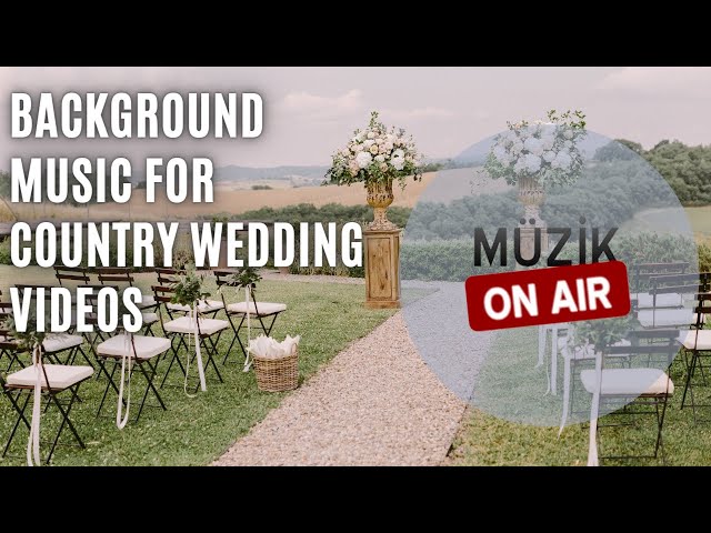 The Best Background Music for Your Country Wedding
