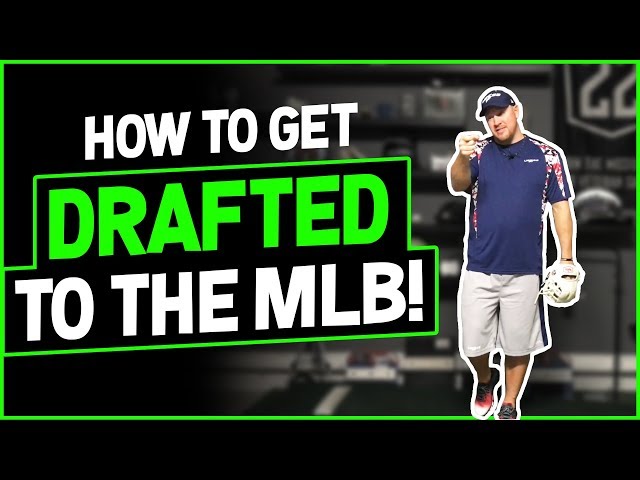 How To Get Drafted For Baseball: 10 Tips
