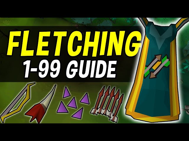 OSRS Fletching Training Guide