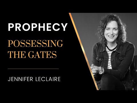 Prophecy: Possess the Gates of Your Enemy