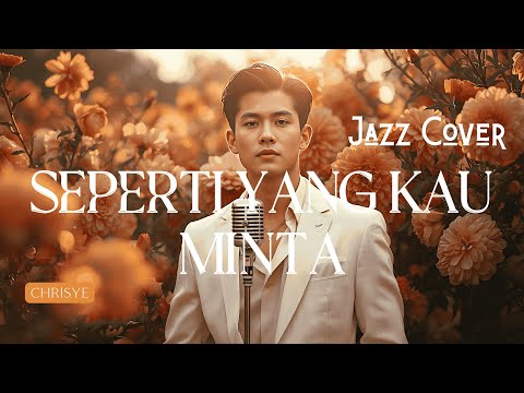 SEPERTI YANG KAU MINTA - Chrisye | Jazz Cover
